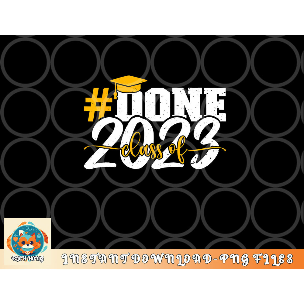 done Class of 2023 Graduation for Her Him Grad Seniors 2023 png, digital download copy.jpg