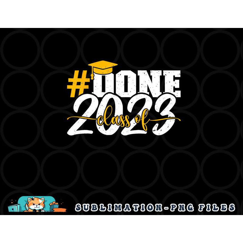 done Class of 2023 Graduation for Her Him Grad Seniors 2023 png, digital download copy.jpg