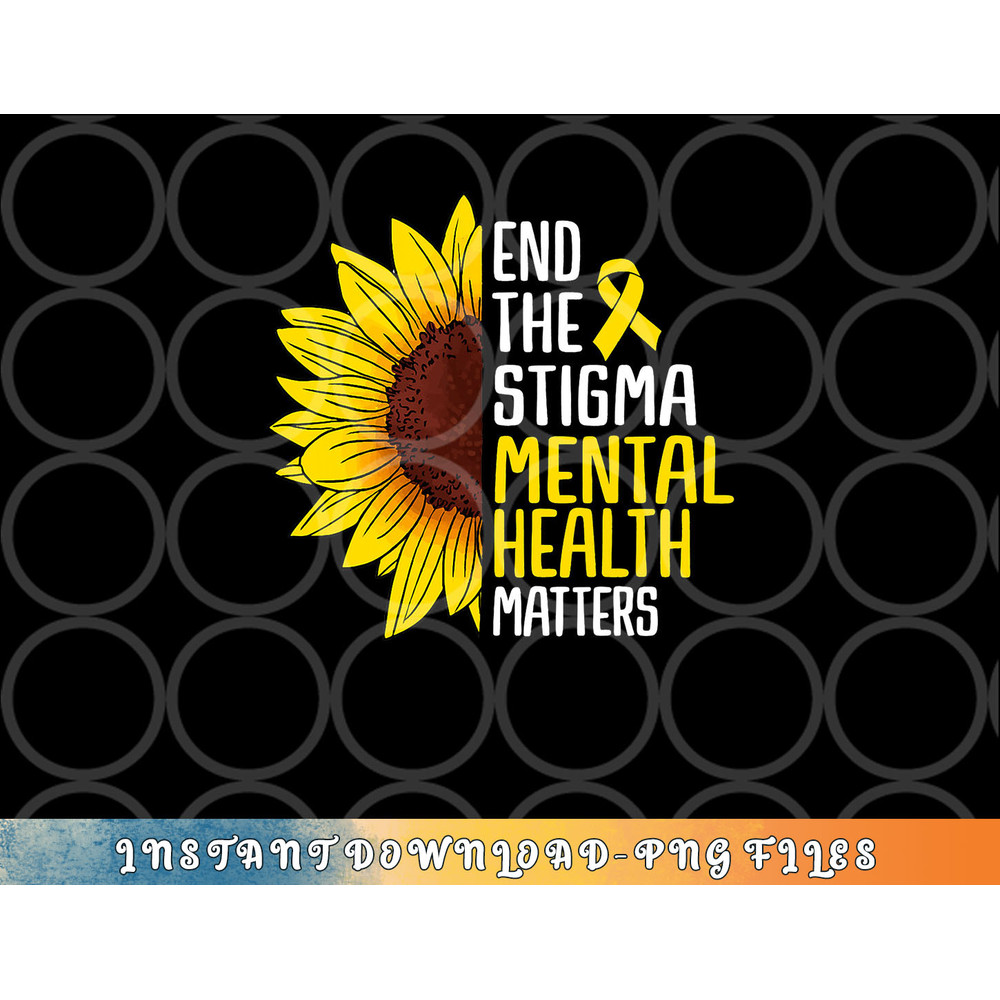 End The Stigma Mental Health Matters Mental Awareness png, digital download copy.jpg