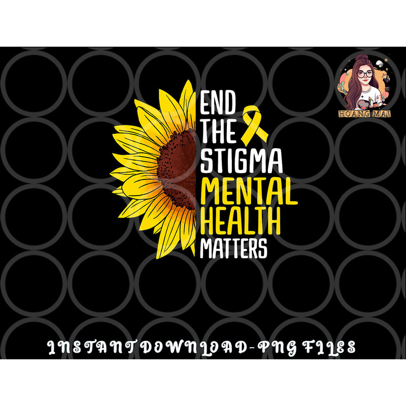End The Stigma Mental Health Matters Mental Awareness png, digital download copy.jpg