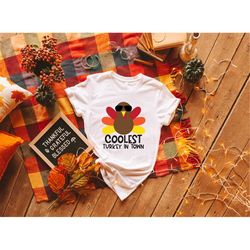 coolest turkey in town shirt,retro thanksgiving sweatshirt,comfort colors thankful shirt,2022 thankful shirt,turkey shir
