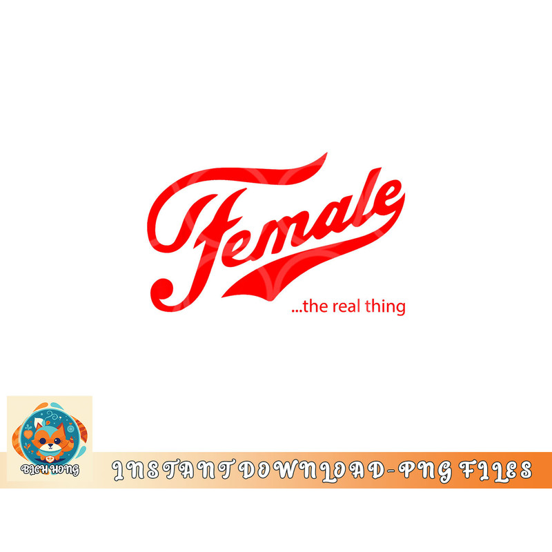 Female the real thing png, digital download copy.jpg