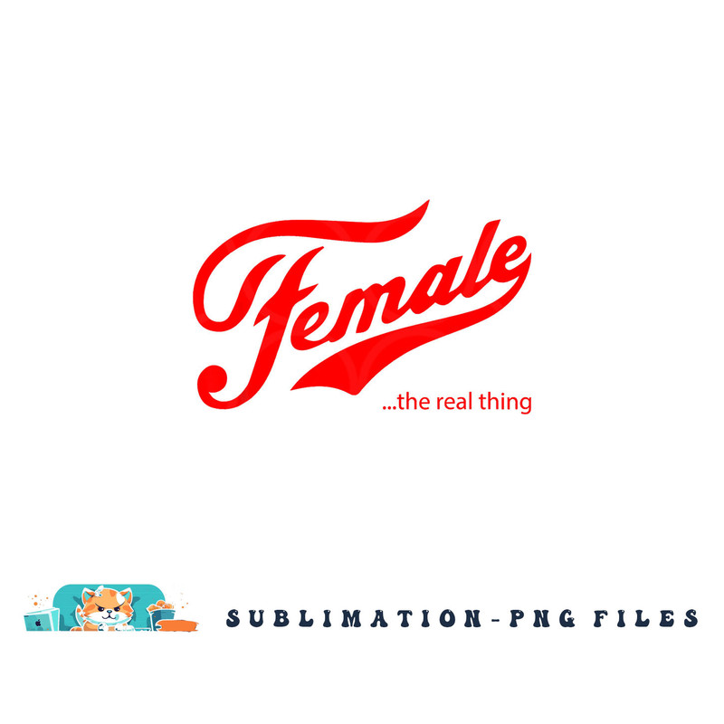 Female the real thing png, digital download copy.jpg