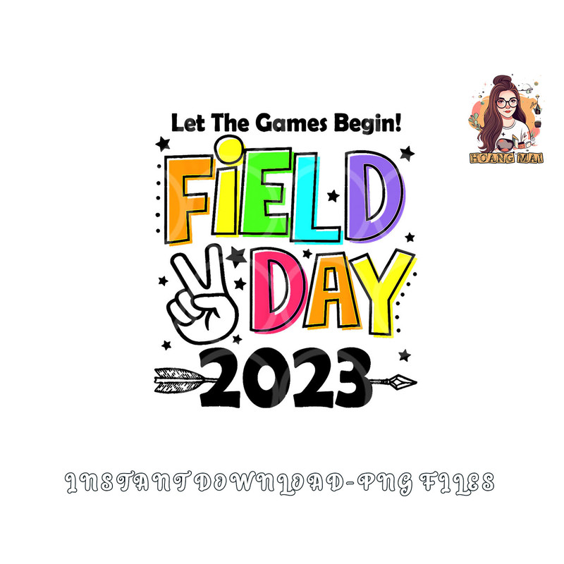 Field Day 2023 Let The Games Begin Kids Boys Girls Teachers png, digital download copy.jpg