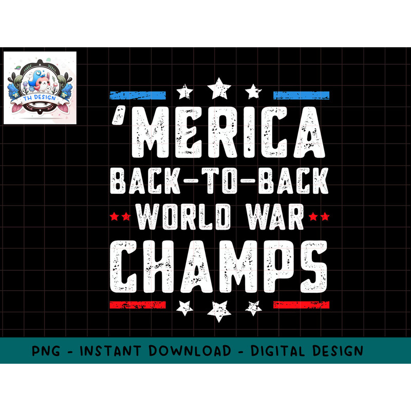 Mens Undefeated Two Time World War Champs 4th of July Patriotic png, sublimation.jpg