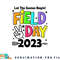 Field Day 2023 Let The Games Begin Kids Boys Girls Teachers png, digital download copy.jpg