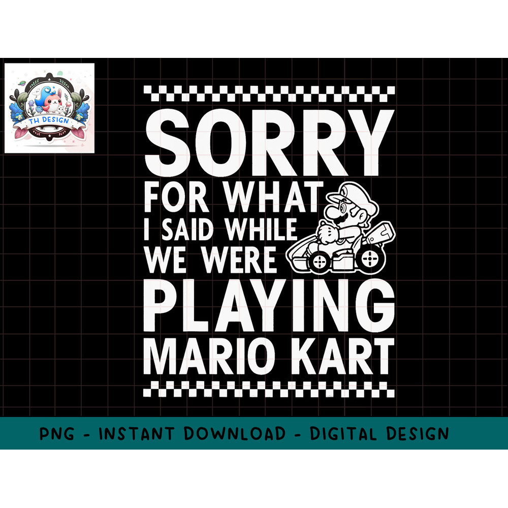 Nintendo Mario Kart Checkered Sorry Graphic T-Shirt png, sublimation.jpg