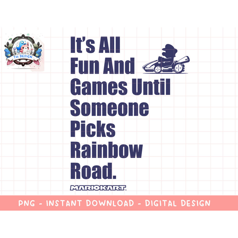 Nintendo Mario Kart Rainbow Road Fun And Games png, sublimation.jpg