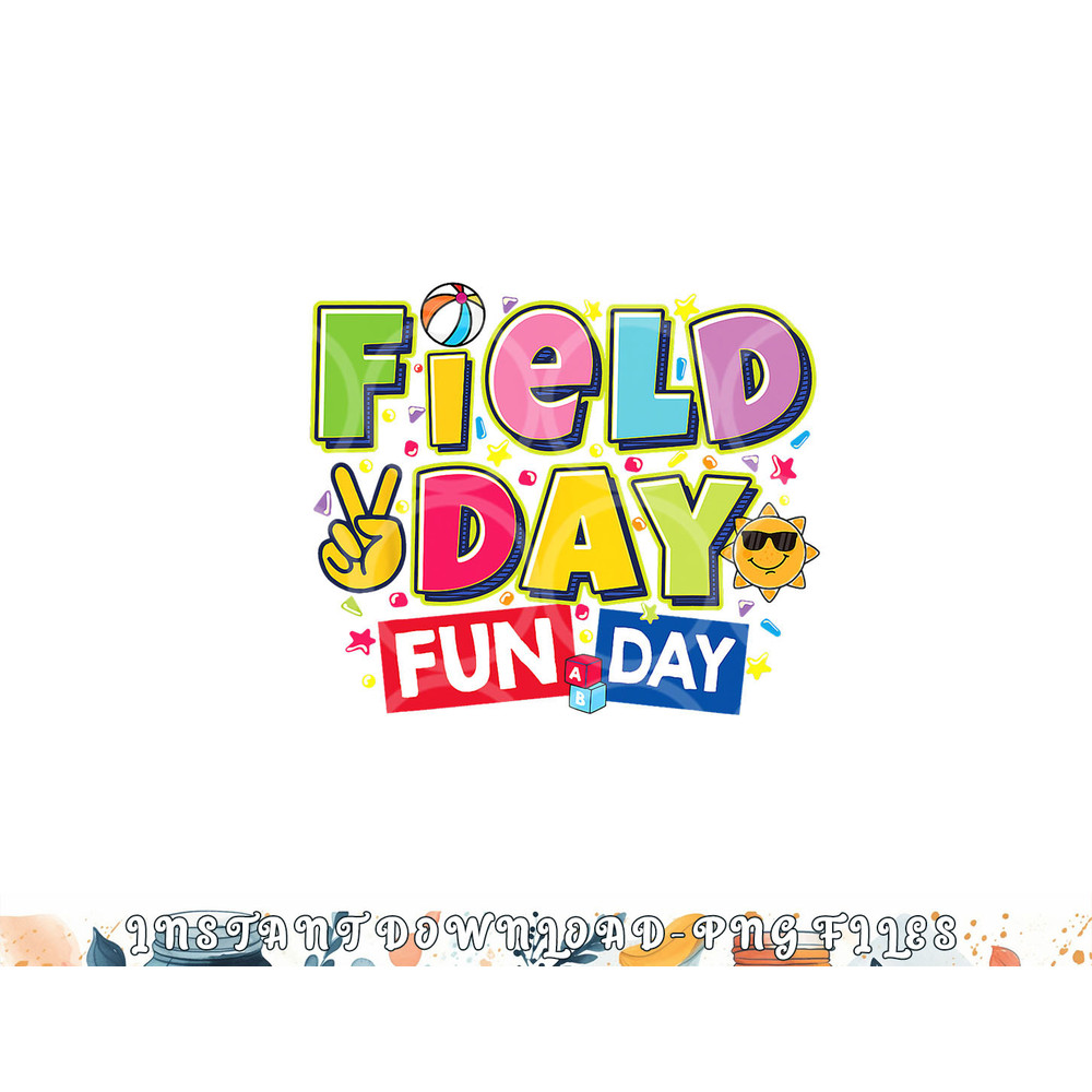 Field day fun day Field Day Kids Teacher Field Day 2023 png, digital download copy.jpg