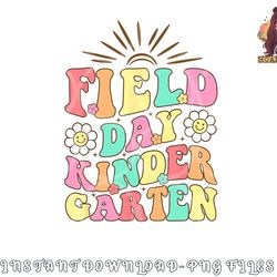 field day kindergarten shirt for teacher kids field day 2023 png, digital download copy