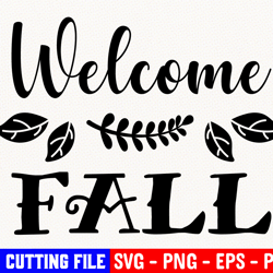 welcome fall svg, happy fall svg, digital cut file, autumn svg, hand lettered svg, arrow svg, leaves svg, thanksgiving