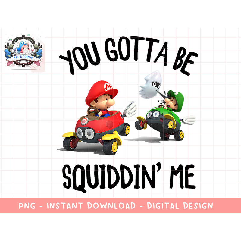 Nintendo Mario Kart You Gotta Be Squiddin Me Graphic T-Shirt png, sublimation.jpg
