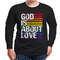 Gay Pride God Is About Love Lgbt Lgbtq Ally Rainbow shirt, Unisex Clothing, Shirt For Men Women, Unisex Shirt