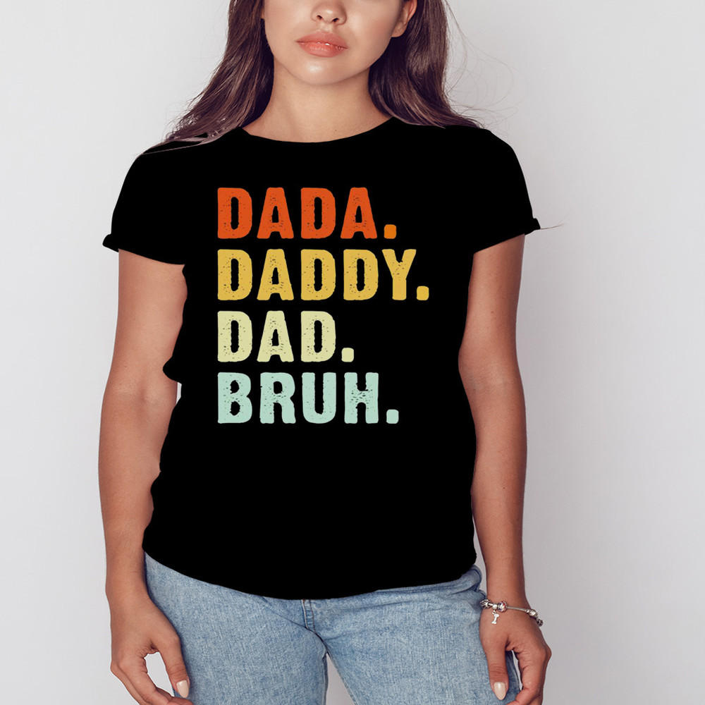 Dada daddy dad bruh shirt, Unisex Clothing, Shirt For Men Women, Graphic Design, Unisex Shirt