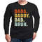 Dada daddy dad bruh shirt, Unisex Clothing, Shirt For Men Women, Graphic Design, Unisex Shirt