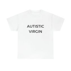 autistic virgin unisex tee