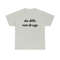 Do Dilfs, Not Drugs, College Tee, Sorority Shirt, Meme Shirt, Funny Shirt, Funny Clothing, Stan Twitter, Gifts for Friends, Funny Gift - 5.jpg