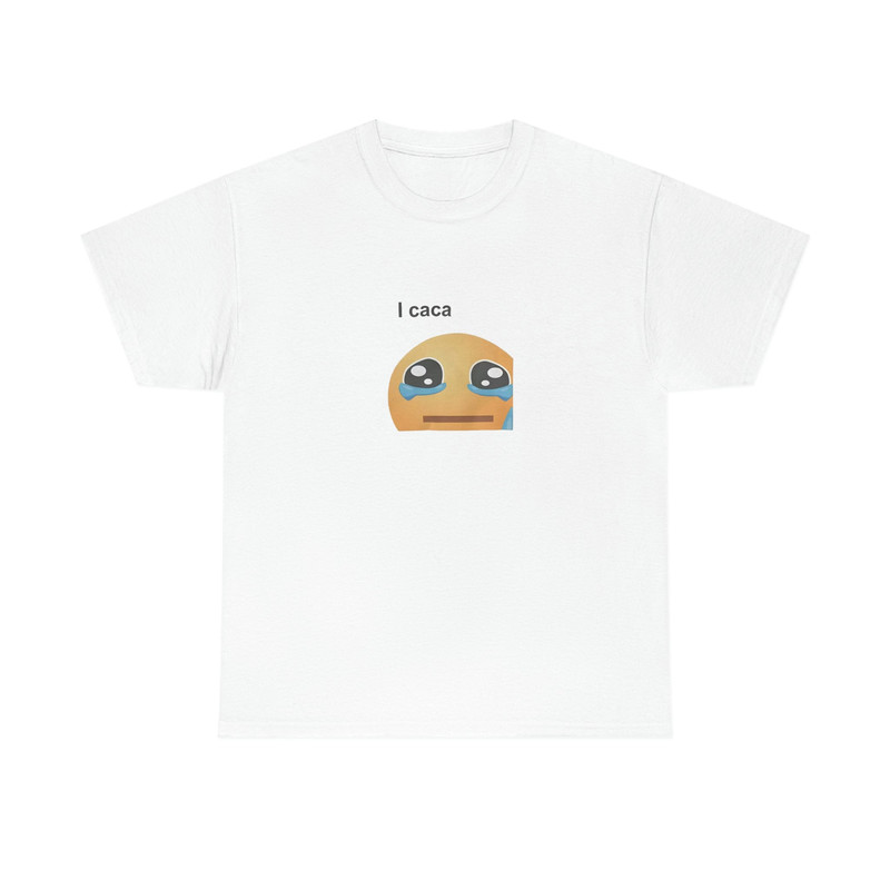 I Caca Shirt, Caca Cry Emoji Shirt, I Caca Emoji shirt, I Caca Emoji Meme Shirt, , Trending Shirt, 2022 New Merch - 1.jpg