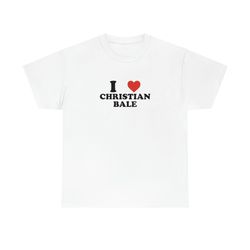 i love christian bale tee