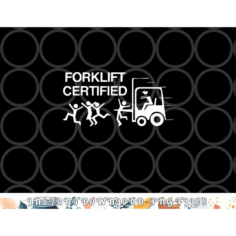 Funny Forklift Operator Forklift Certified Retro Vintage png, digital download copy.jpg