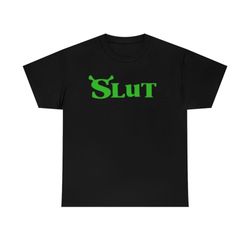 shrek slut tee