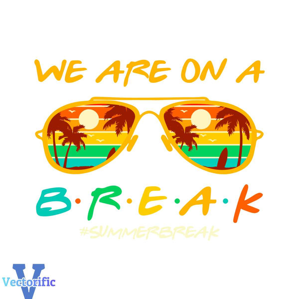 We Are On A Break Svg For Cricut Sublimation Files - Inspire Uplift