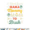 Funny Mothers Day design I Went from Mama for wife and mom png, digital download copy.jpg