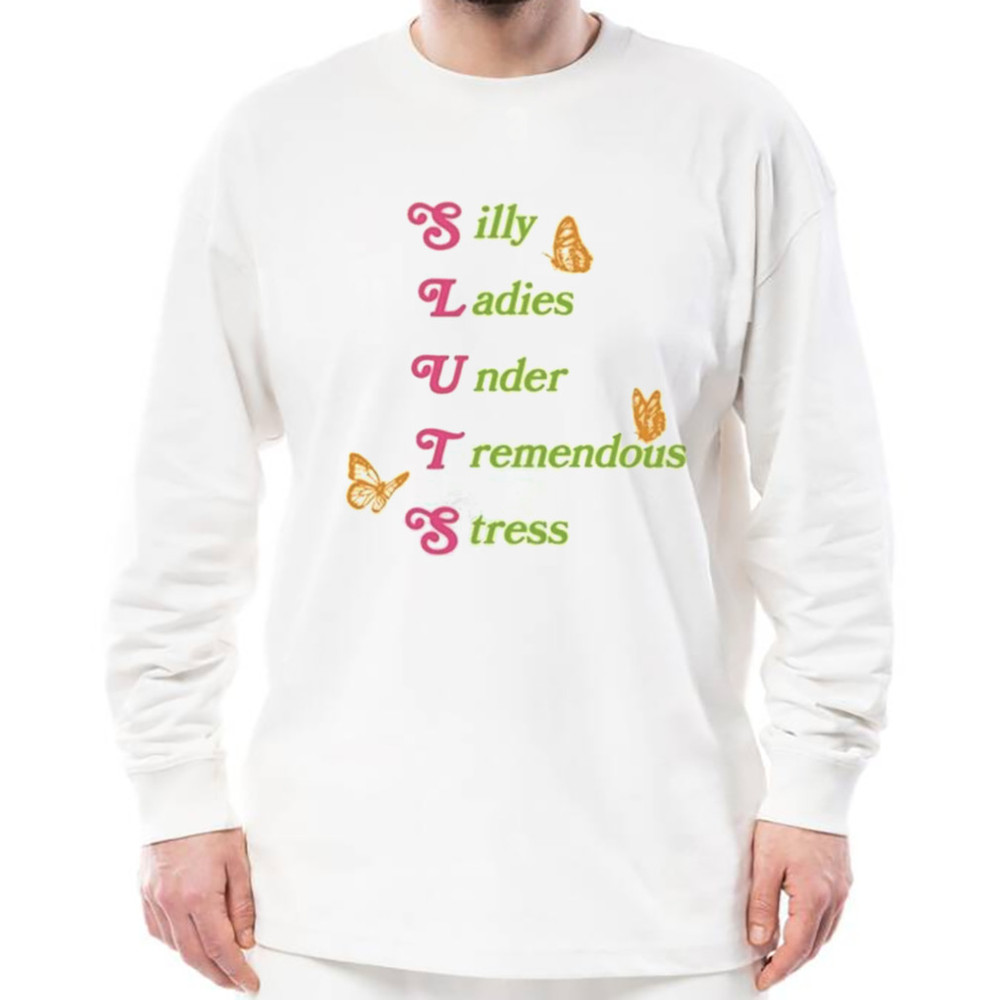 Silly Ladies Under Tremendous Stress Shirt, Unisex Clothing, Shirt For Men Women, Graphic Design, Unisex Shirt