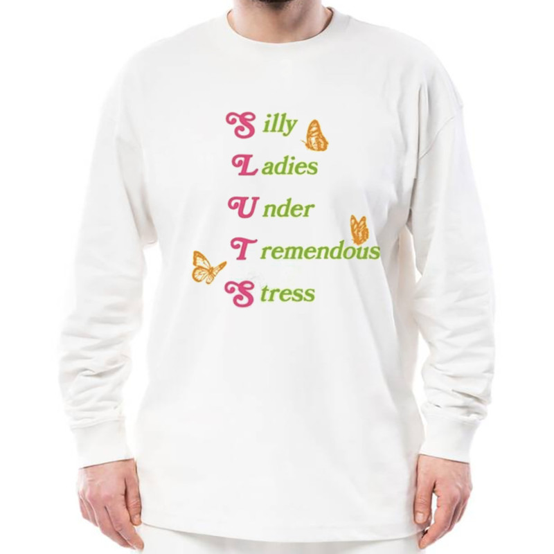 Silly Ladies Under Tremendous Stress Shirt, Unisex Clothing, Shirt For Men Women, Graphic Design, Unisex Shirt