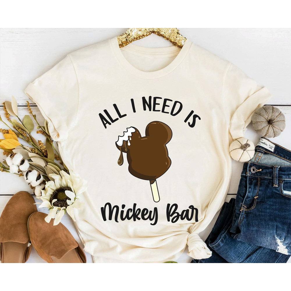 All I Need Is Mickey Bar Shirt Disney Foods and Snacks T-shirt Magic Kingdom Park Walt Disney World Shirt Disneyland Trip Outfits - 2.jpg