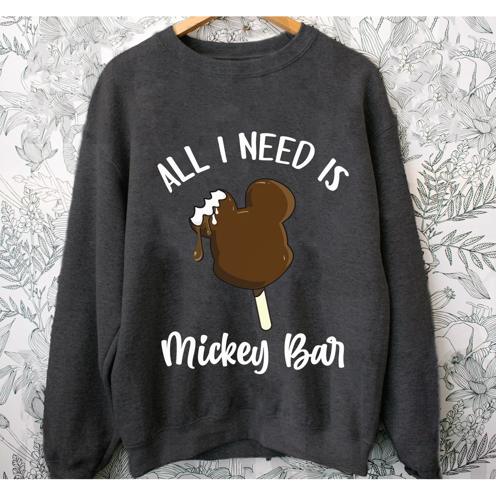 All I Need Is Mickey Bar Shirt Disney Foods and Snacks T-shirt Magic Kingdom Park Walt Disney World Shirt Disneyland Trip Outfits - 3.jpg