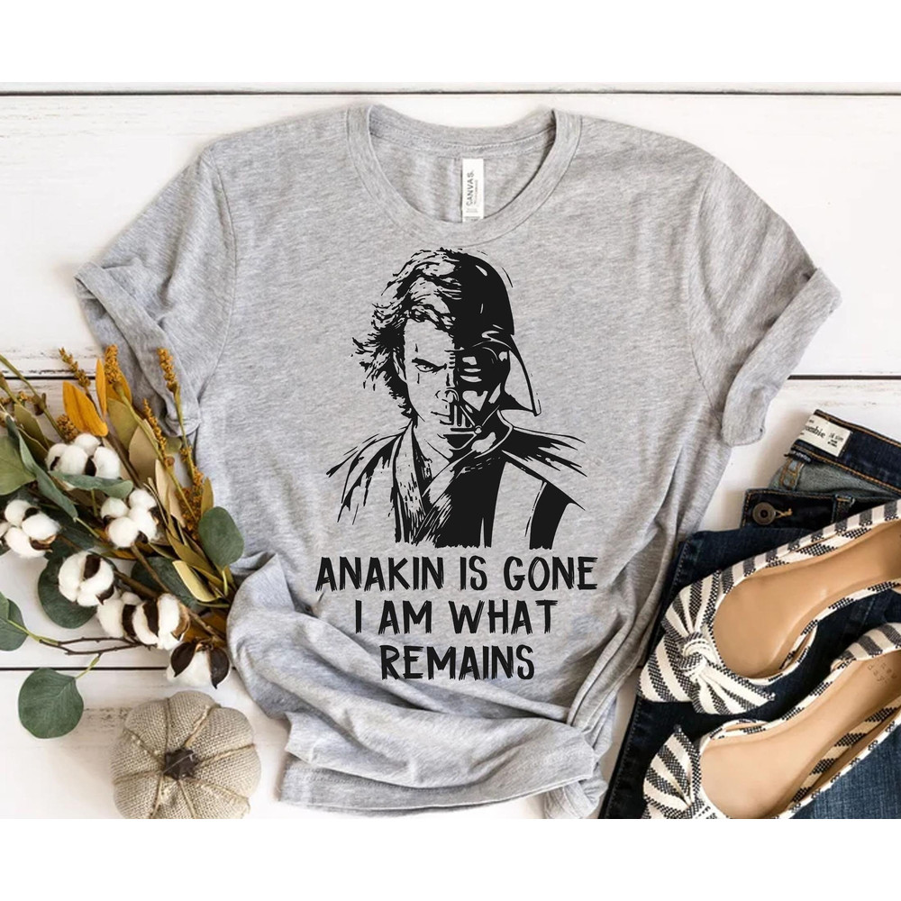 Anakin Is Gone I Am What Remains Shirt  May The Fourth  Star Wars Day 2023  Galaxy's Edge  Darth Vader T-shirt  Walt Disney World - 2.jpg