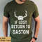 Beauty And The Beast If Lost Return To Gaston Shirt Disney Villains T-shirt Walt Disney World Disneyland Trip Funny Birthday Gift - 1.jpg