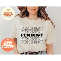 feminist shirt women supporting women girl power tshirt equal rights social justice march protest shirt activist clothin