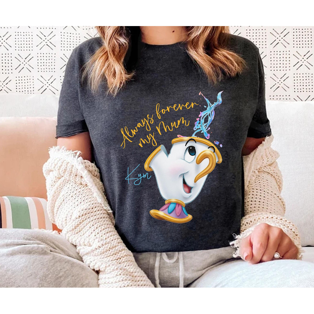 Custom Mrs Potts And Chip Always Forever Mom and Daughter Shirt Disney Mother T-shirt Beauty and the Beast Mother's Day Matching Gift - 3.jpg