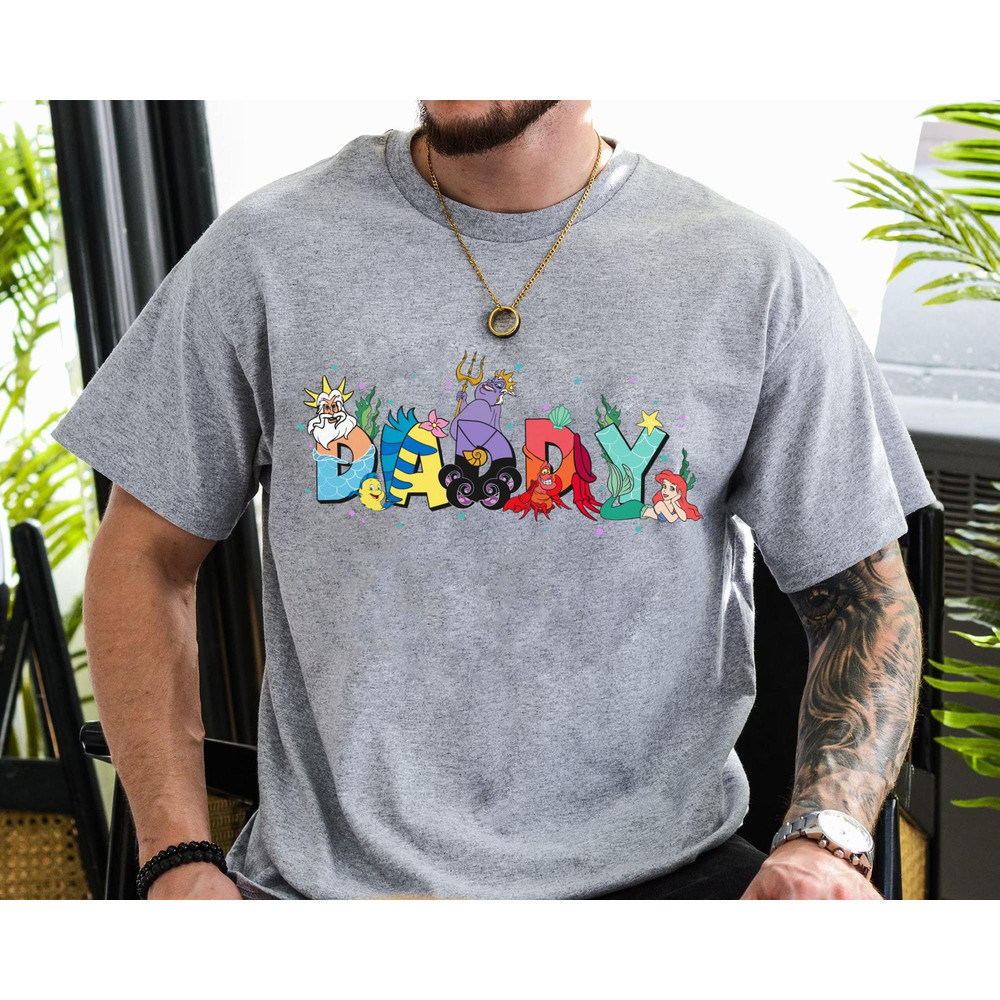 Custom Name The Little Mermaid Daddy Shirt  Personalized Dad T-shirt  Father's Day Gift Ideas  Daddy And Me Matching  Disneyland Trip - 1.jpg