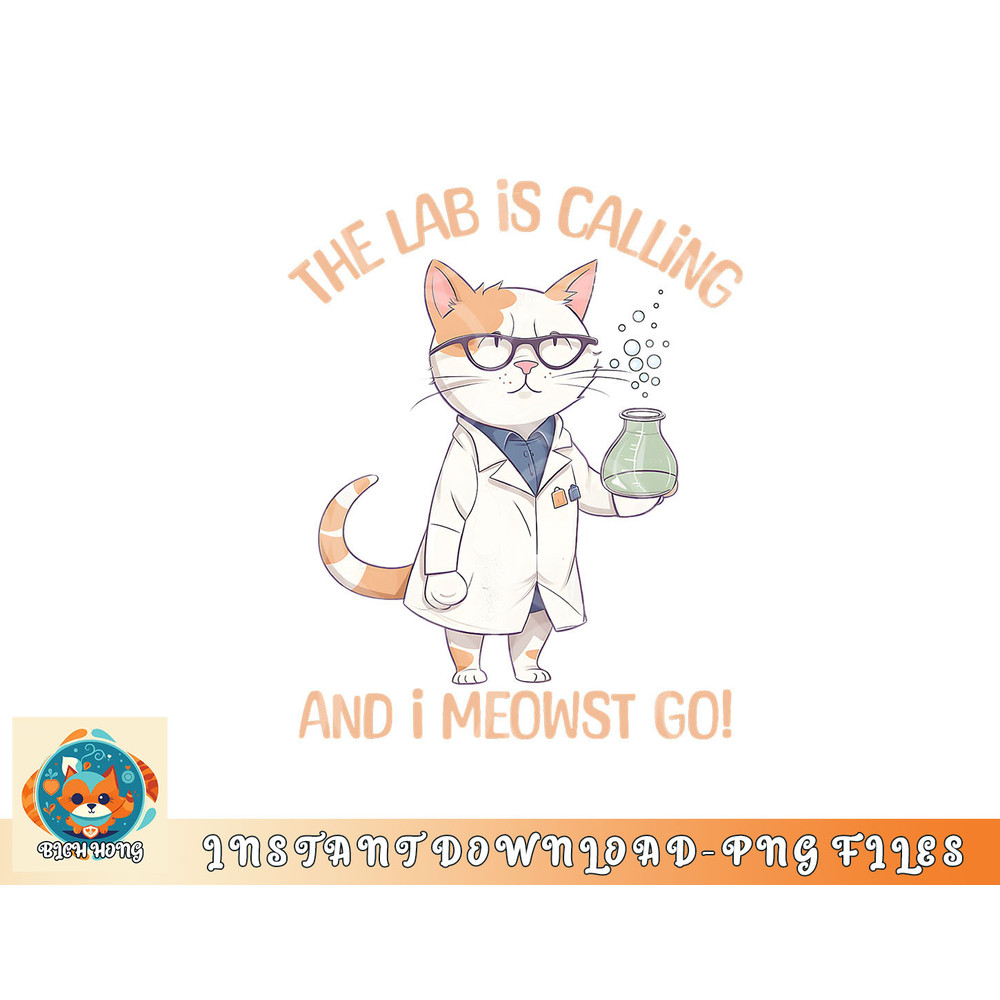 Girls Lab Calling Science Funny Lab Cat Laboratory Chemistry png, digital download copy.jpg