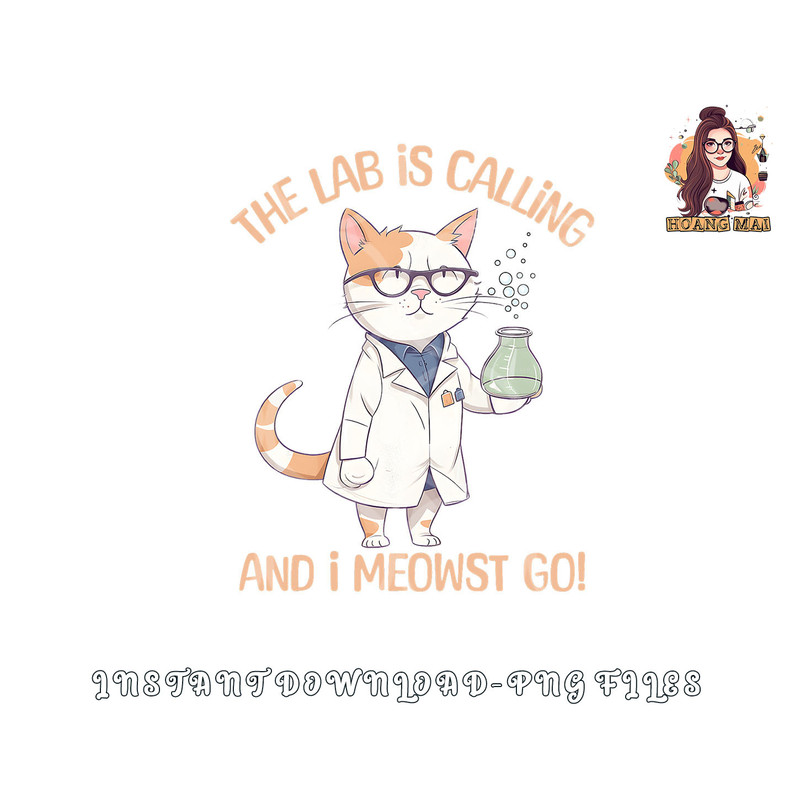 Girls Lab Calling Science Funny Lab Cat Laboratory Chemistry png, digital download copy.jpg