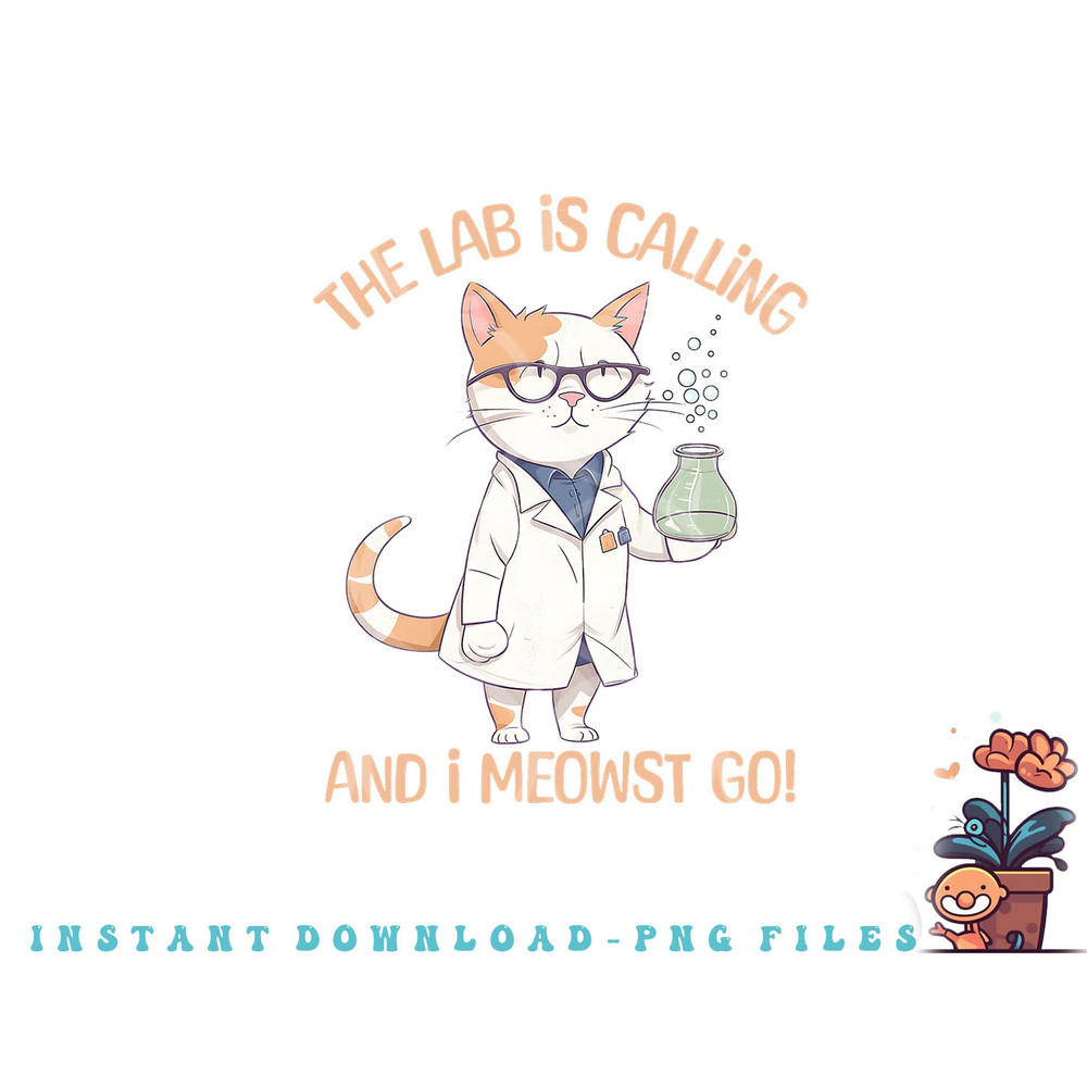 Girls Lab Calling Science Funny Lab Cat Laboratory Chemistry png, digital download copy.jpg