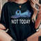 Cute Stitch Not Today Shirt Lilo & Stitch Jun 26th T-shirt Stitch Day 626 Tee Walt Disney World Trip Disneyland Outfits Funny Gift - 3.jpg
