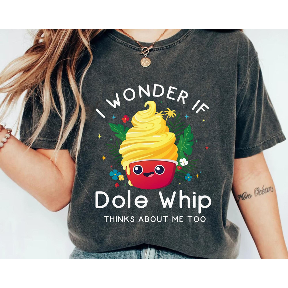 Disney I Wonder If Dole Whip Thinks About Me Too Kid Shirt Disney Dole Whip Day Celebrate Tee Disney Food Snack T-shirt Disneyland Trip - 2.jpg