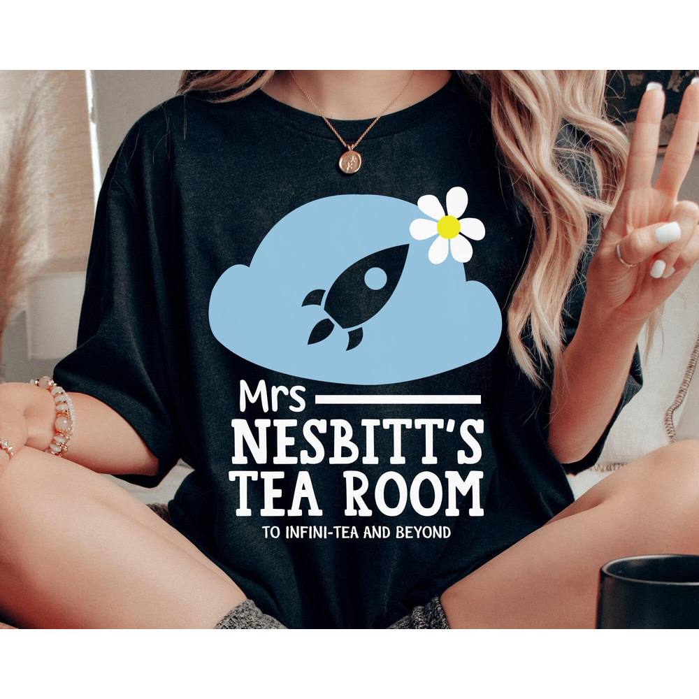 Disney Mrs Nesbitt’s Tea House To Infinity And Beyond Shirt  Disney Toy Story Buzz Lightyear Tee Disney Birthday  Walt Disney World Trip - 4.jpg