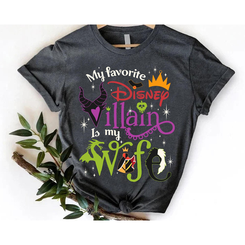 Disney My Favorite Villain Is My Wife Shirt  Gift From Husband  Couple Matching  Disneyland Birthday  Walt Disney World  Magic Kingdom - 5.jpg