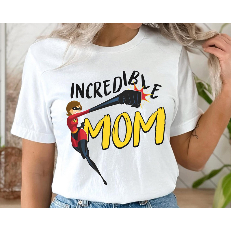 Disney Pixar Incredibles 2 Incredible Mom Shirt Disney Mom T-shirt Gift For Mom Mommy And Me Matching Tee Walt Disney World Trip - 4.jpg