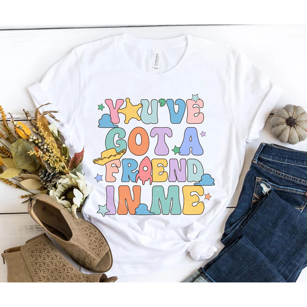 Disney Pixar Toy Story You've Got A Friend In Me Shirt Disney Song Lyrics Walt Disney World T-shirt Disneyland Family Trip - 5.jpg