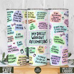 daily workout affirmations tumbler ,workout affirmations  tumbler, 20oz daily affirmations tumbler , gift for her, best