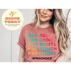 our bodies pro-choice shirt, reproductive rights tee, feminist clothing, my body my choice top, abortion is healthcare,