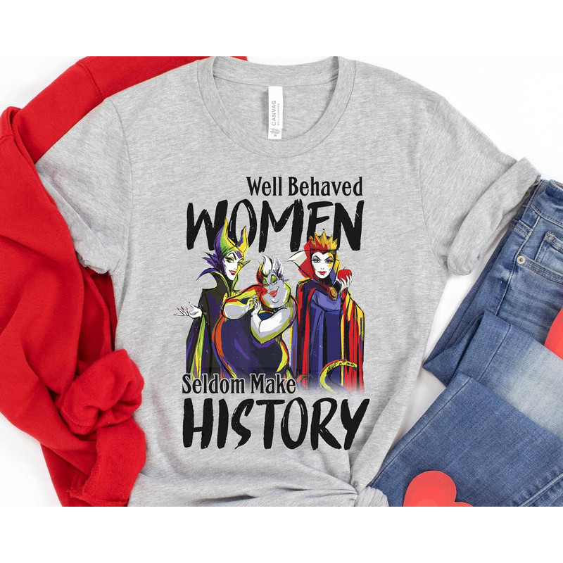 Disney Villains Ursula Evil Queen Maleficent Shirt Disney Well Behaved Women Seldom Make History Tee Disney Birthday Walt Disney World - 4.jpg