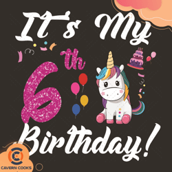 its my 6th birthday unicorn 6 year old girls svg,