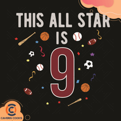 this all star is 9 years old for kids birthday svg